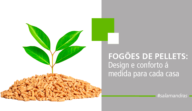 FOGÕES DE PELLETS: Design e conforto á medida para cada casa Blog